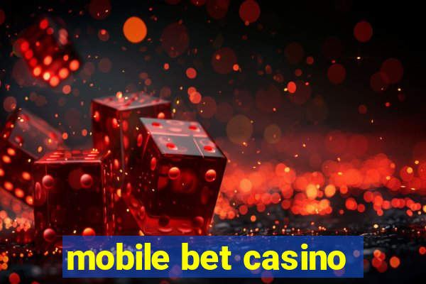 mobile bet casino