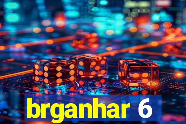 brganhar 6