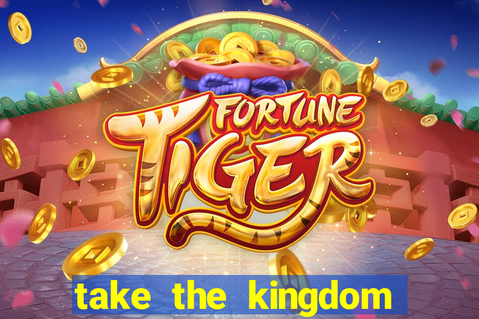 take the kingdom slot online