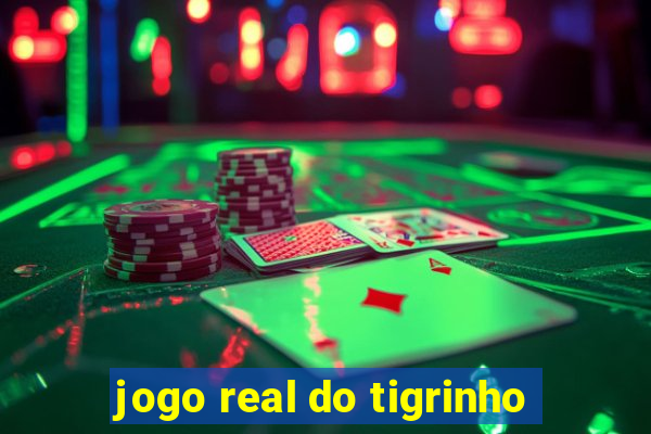 jogo real do tigrinho