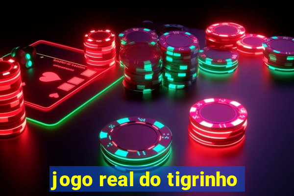 jogo real do tigrinho