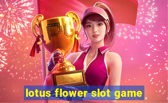 lotus flower slot game