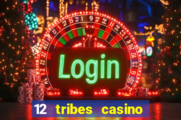 12 tribes casino omak wa