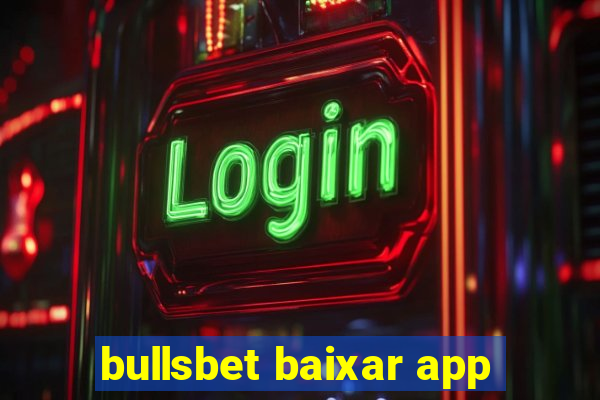 bullsbet baixar app