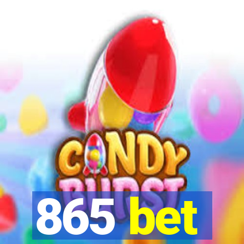 865 bet