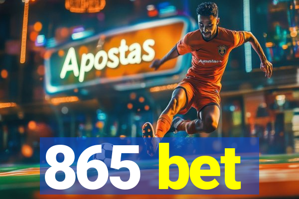 865 bet