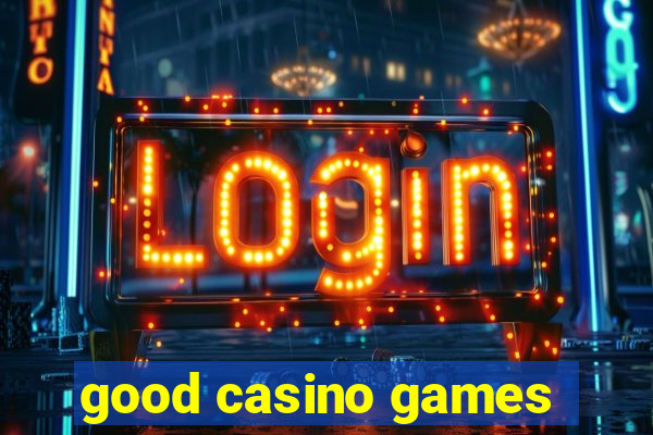 good casino games