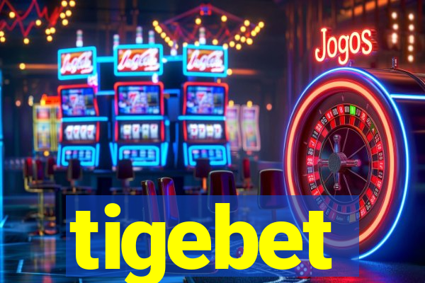 tigebet