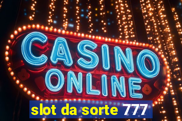 slot da sorte 777