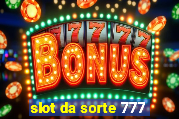 slot da sorte 777