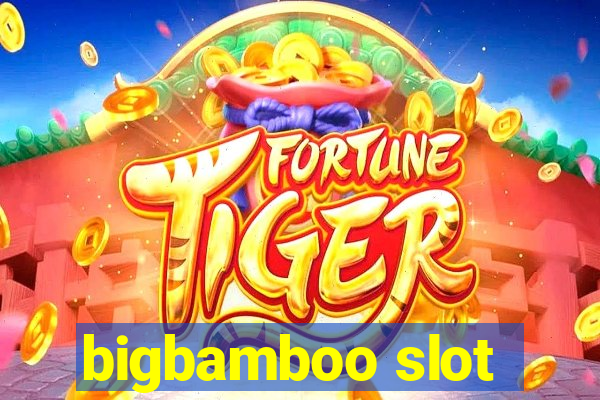 bigbamboo slot