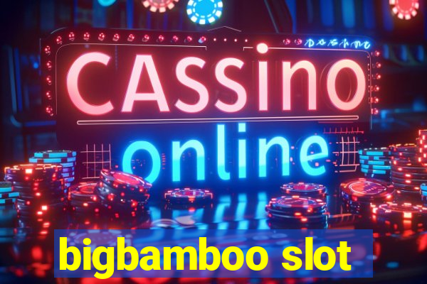 bigbamboo slot