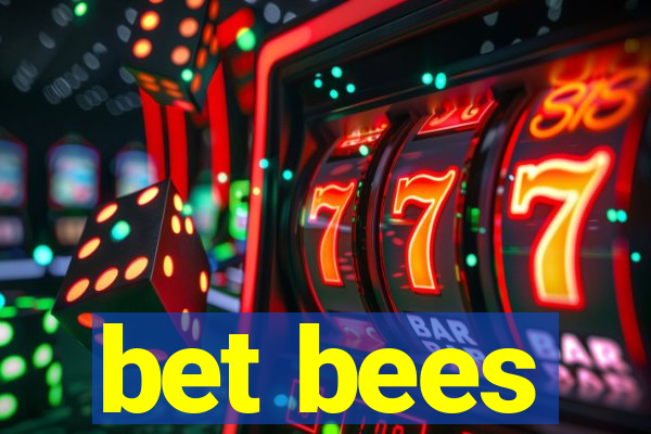 bet bees