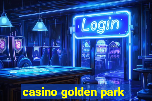 casino golden park