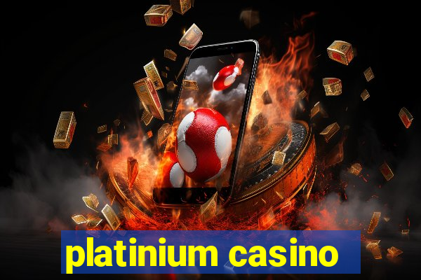 platinium casino