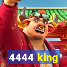 4444 king