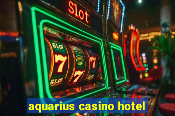 aquarius casino hotel