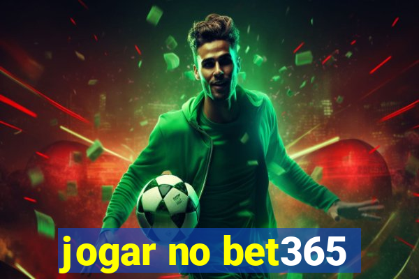 jogar no bet365