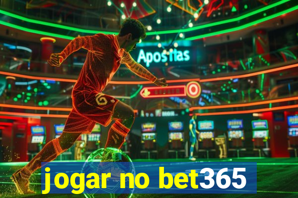 jogar no bet365