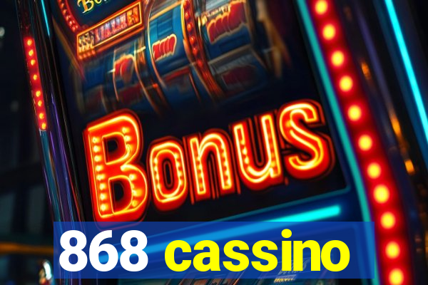 868 cassino