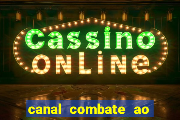 canal combate ao vivo multicanais