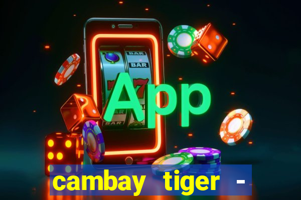 cambay tiger - seafood & meat