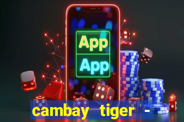 cambay tiger - seafood & meat