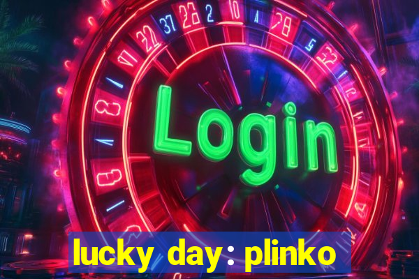 lucky day: plinko