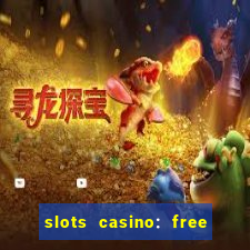 slots casino: free slot games