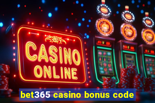 bet365 casino bonus code