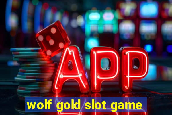 wolf gold slot game