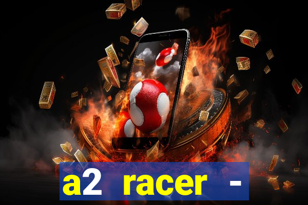 a2 racer - riscando o asfalto filme completo dublado download