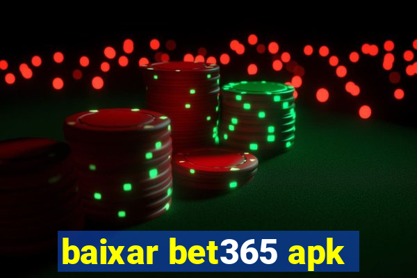 baixar bet365 apk