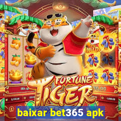 baixar bet365 apk