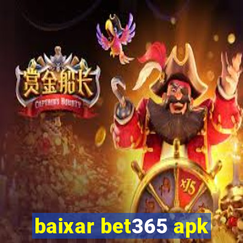 baixar bet365 apk