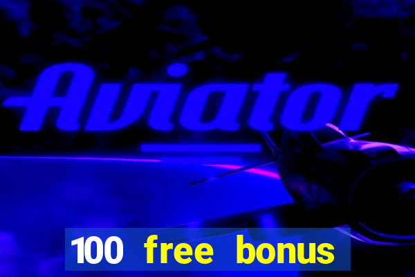 100 free bonus casino no deposit philippines