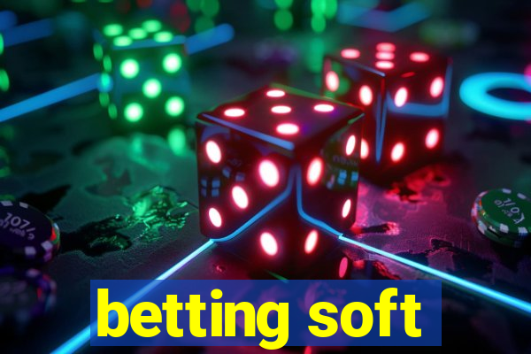 betting soft