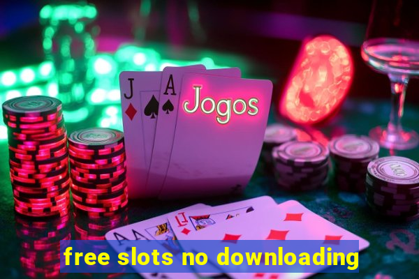 free slots no downloading