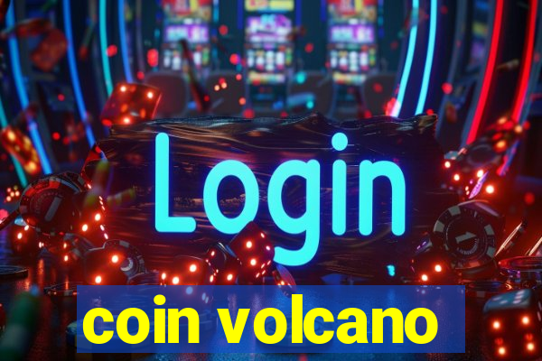 coin volcano