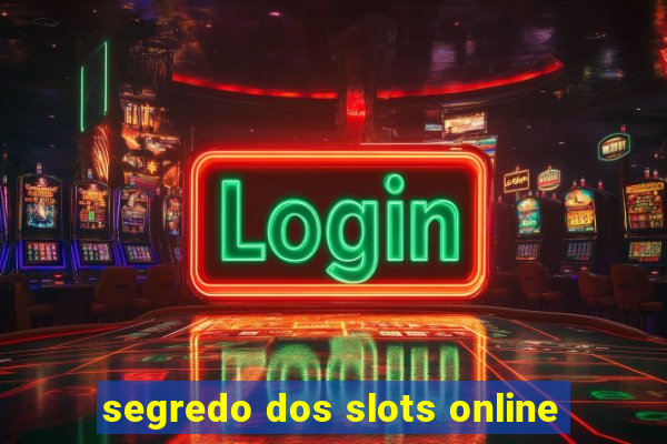 segredo dos slots online