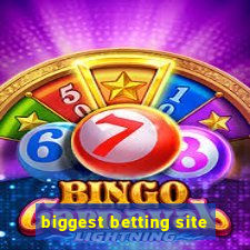 biggest betting site