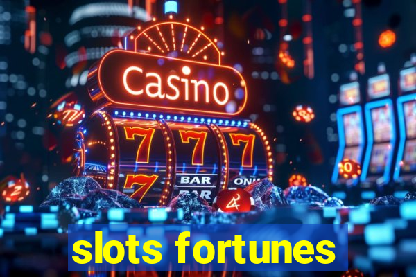 slots fortunes