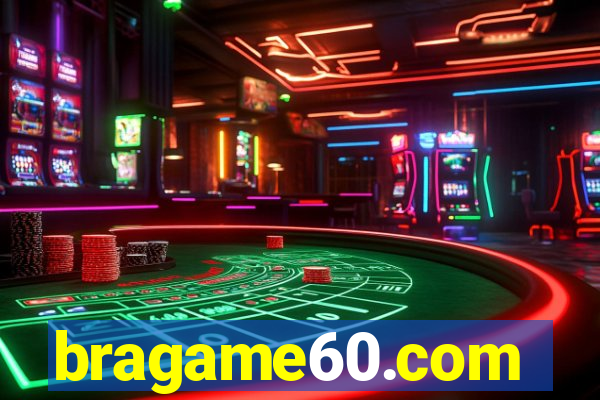 bragame60.com