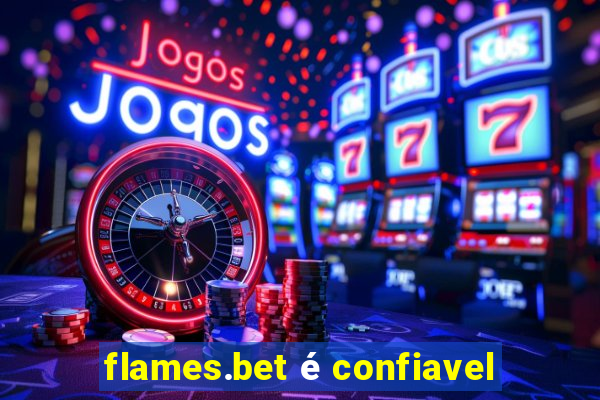 flames.bet é confiavel