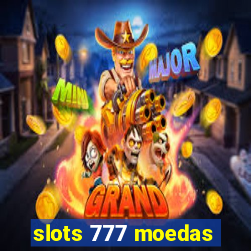 slots 777 moedas