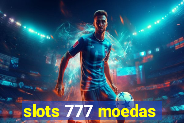 slots 777 moedas