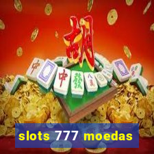 slots 777 moedas