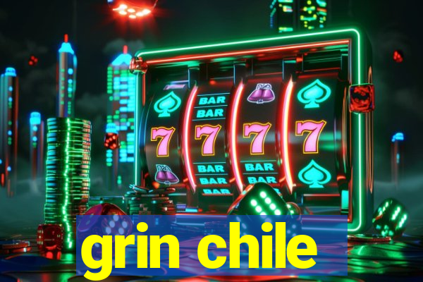 grin chile