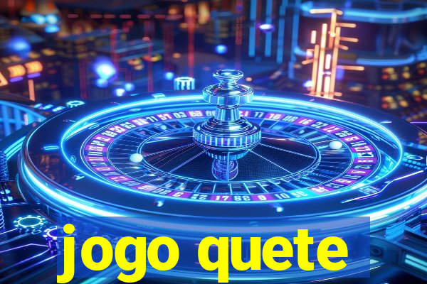 jogo quete