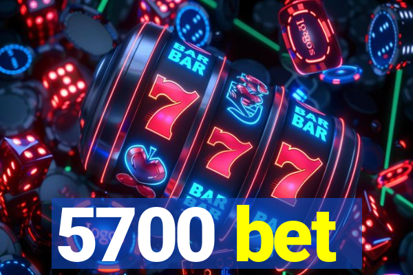 5700 bet